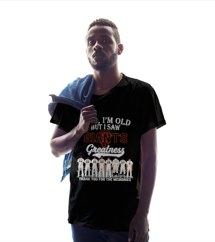 San Francisco Giants Legends Yes I'm Old But I Saw Giants Greatness Thank You For The Memories T-Shirt