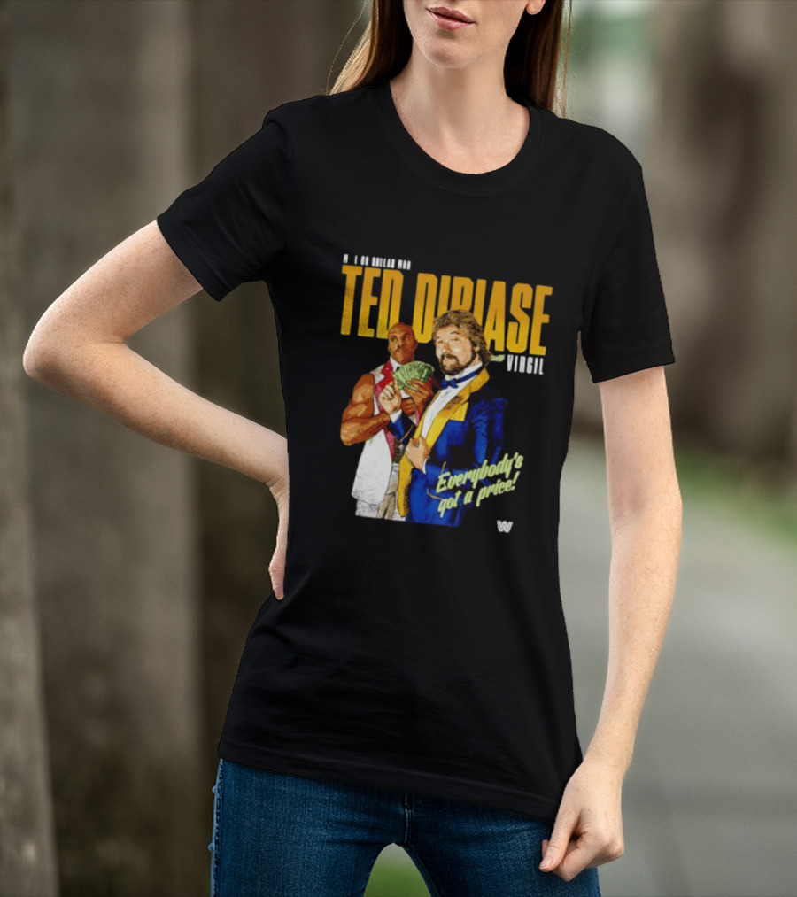 Ted Dibiase Virgil WWE Everybody's Got A Price 1980s Wrestling Legends T-Shirt