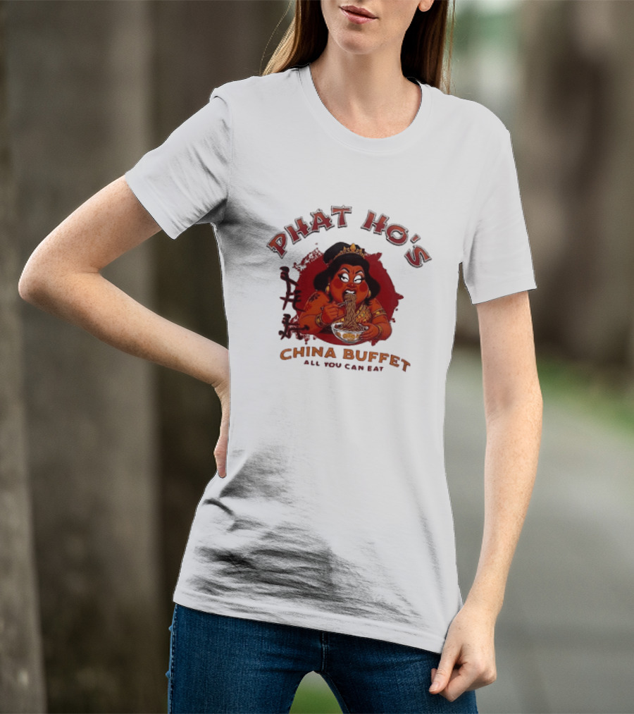 Phat Ho's China Buffet All You Can Eat Food Noodle T-Shirt