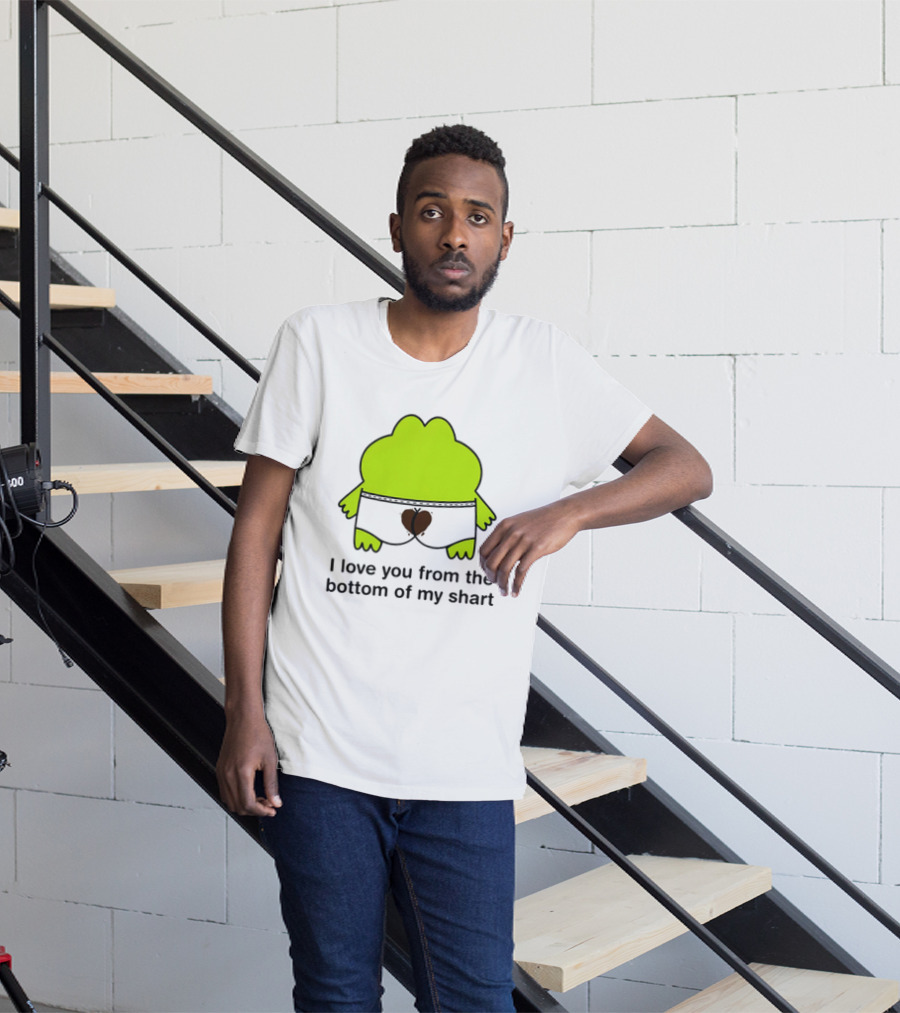 Frog I Love You From The Bottom Of My Shart Funny Green Cartoon T-Shirt