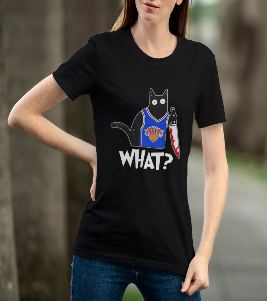 New York Knicks Cat Holding Knife Halloween WHAT T-Shirt