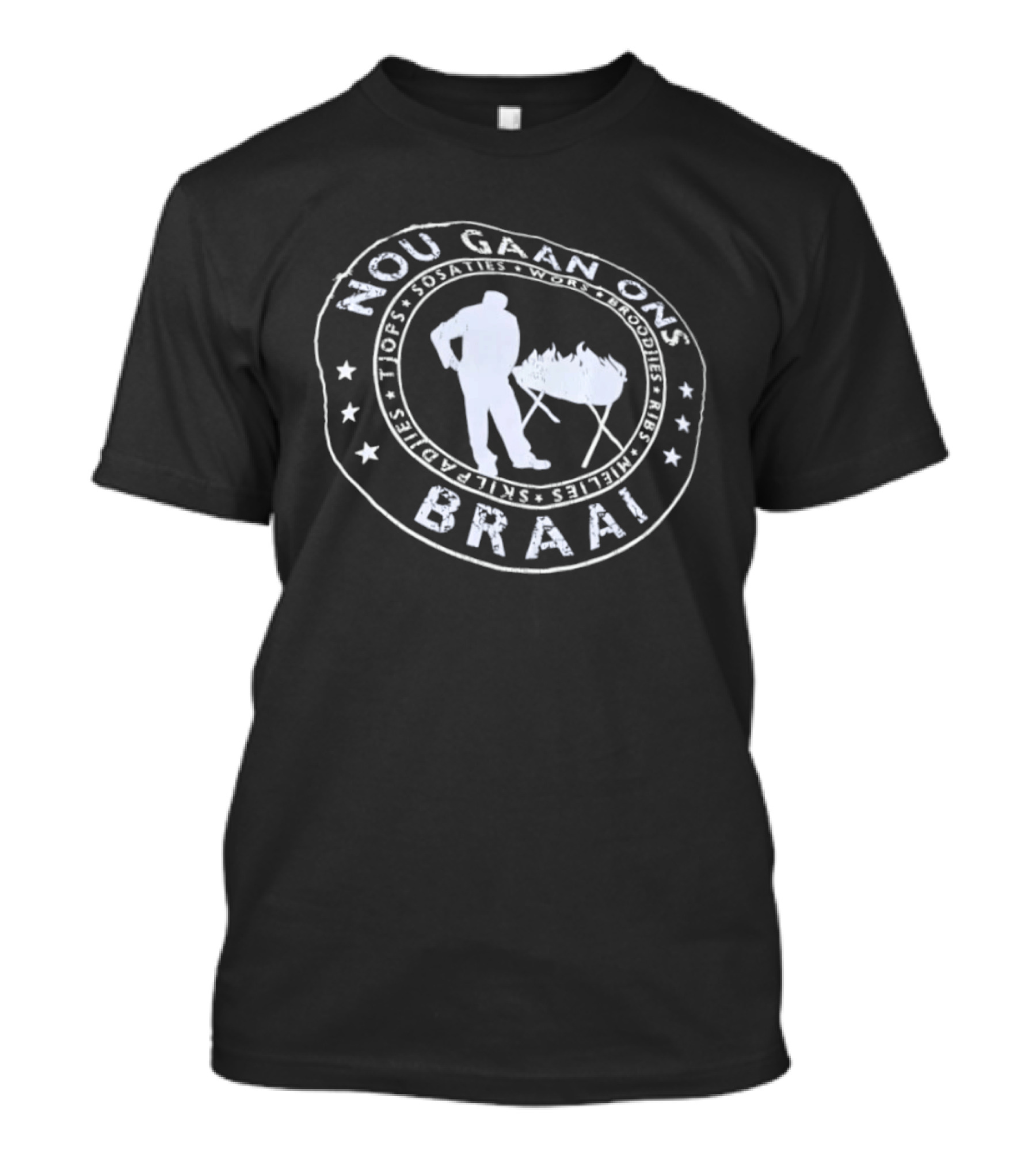 Nou Gaan Ons Braai Jops Kap Choppie Ribs Vleis Steak Bly By Die Vuur T-Shirt