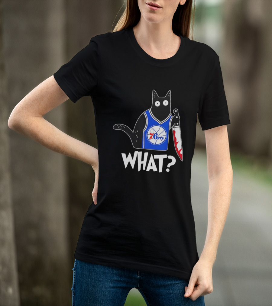 Philadelphia 76ers Cat Holding Knife WHAT Halloween T-Shirt
