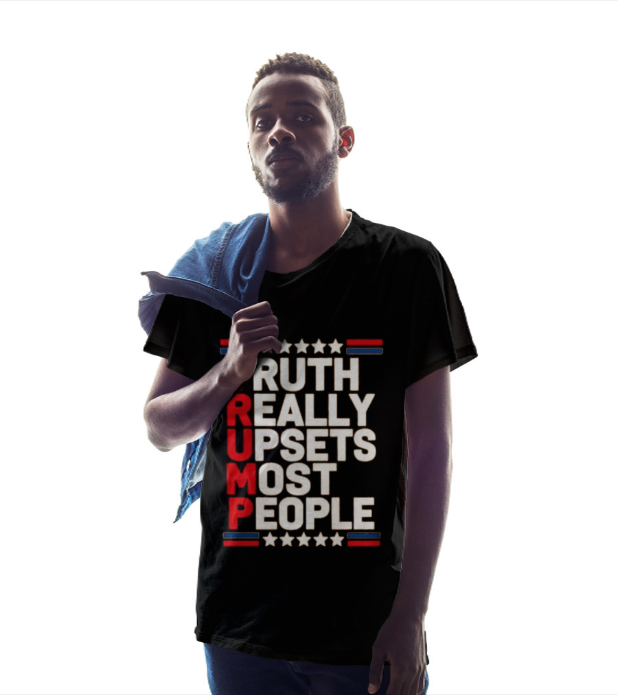 TRUTH Really Upsets Most People Trump Stars Stripes T-Shirt