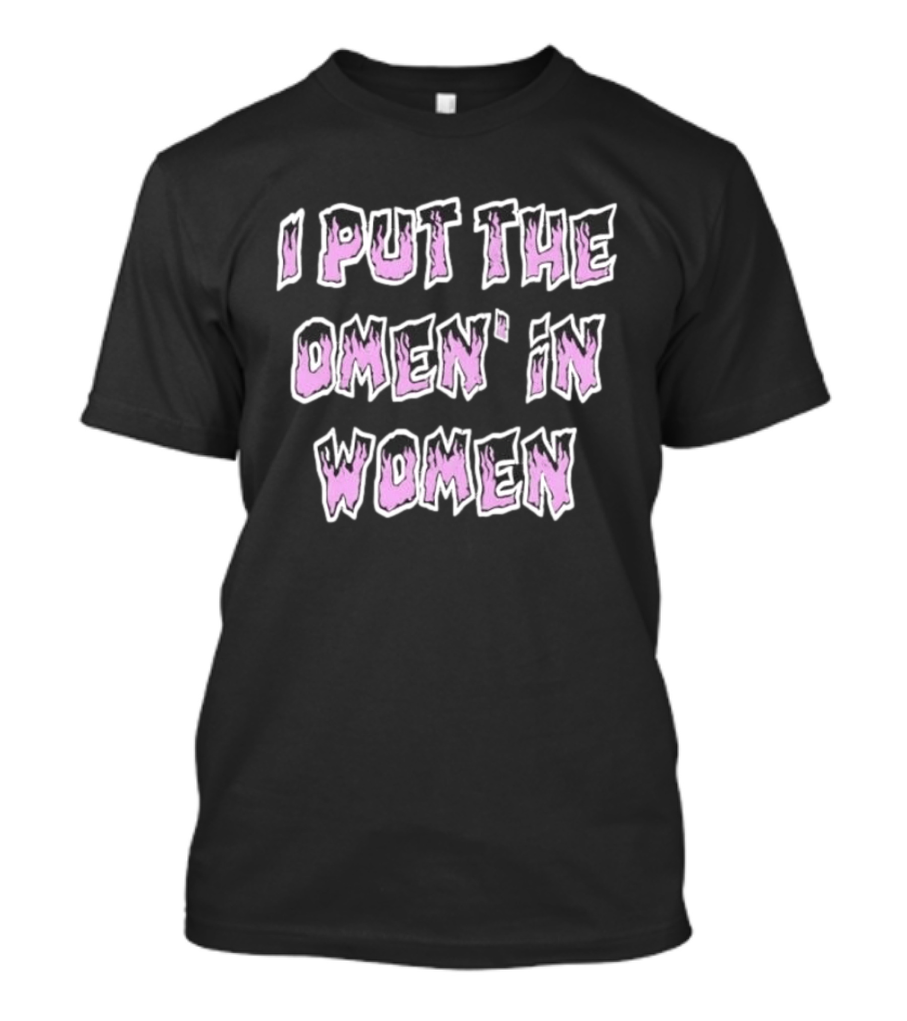 I Put The Omen In Women Pun Pink Letters T-Shirt