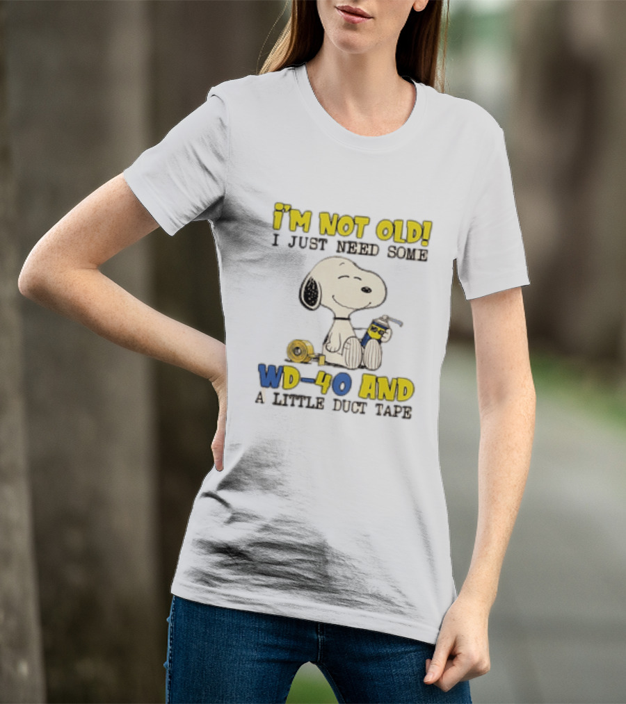 Snoopy I'm Not Old I Just Need Some WD 40 And A Little Duct Tape T-Shirt