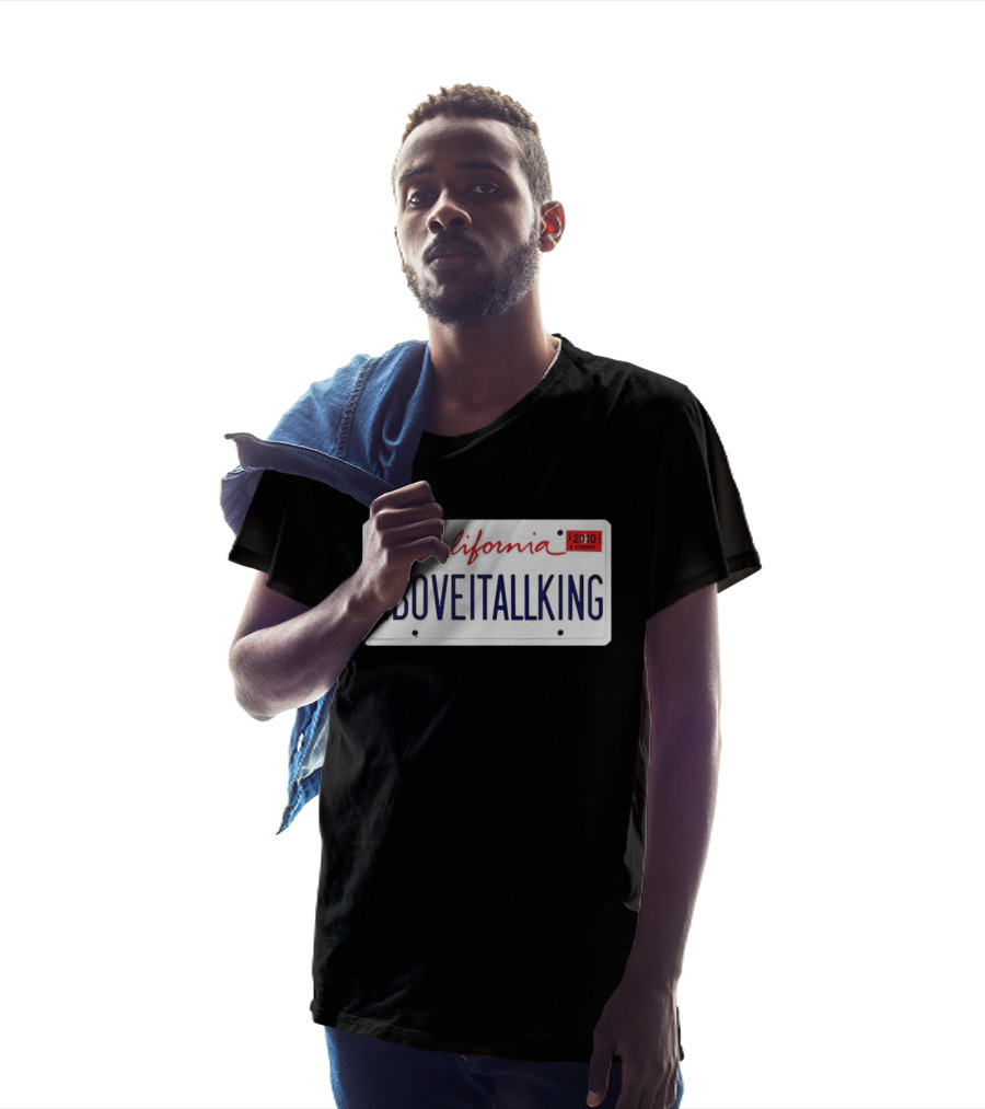 California License Plate Aboveitallking Novelty Car Metal FEB 2010 T-Shirt
