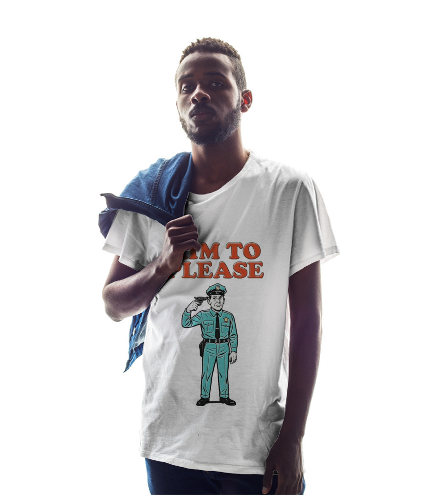 Aim To Please Police Officer Dark Humor Satire T-Shirt