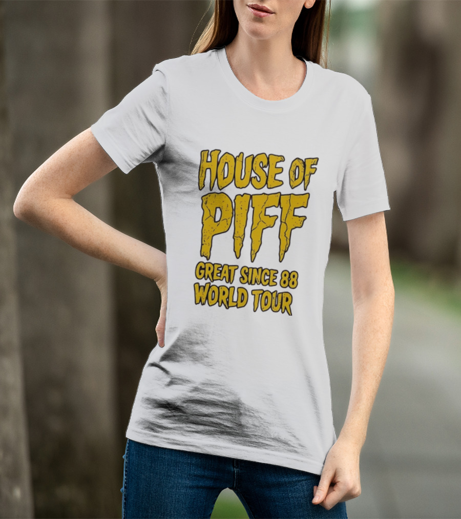 House Of PIFF Great Since 88 World Tour T-Shirt