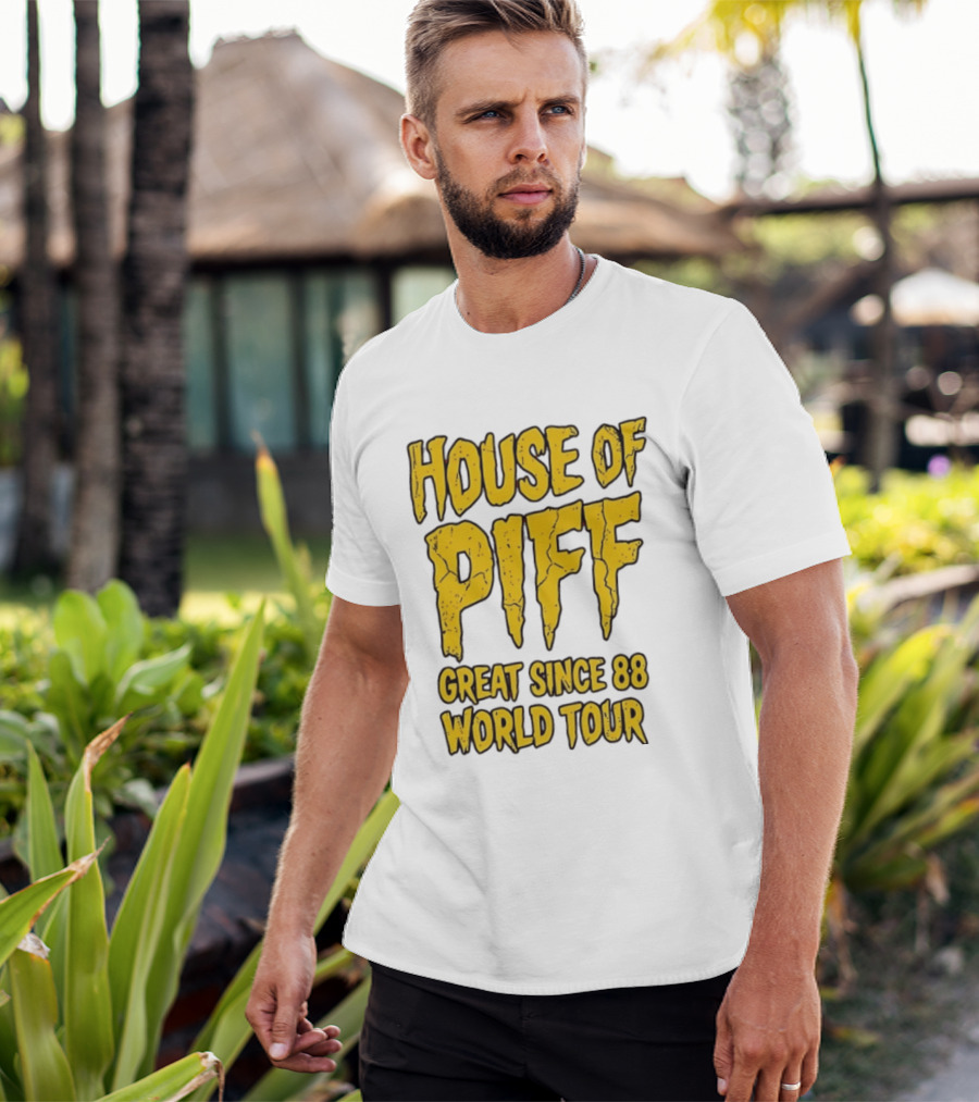 House Of PIFF Great Since 88 World Tour T-Shirt