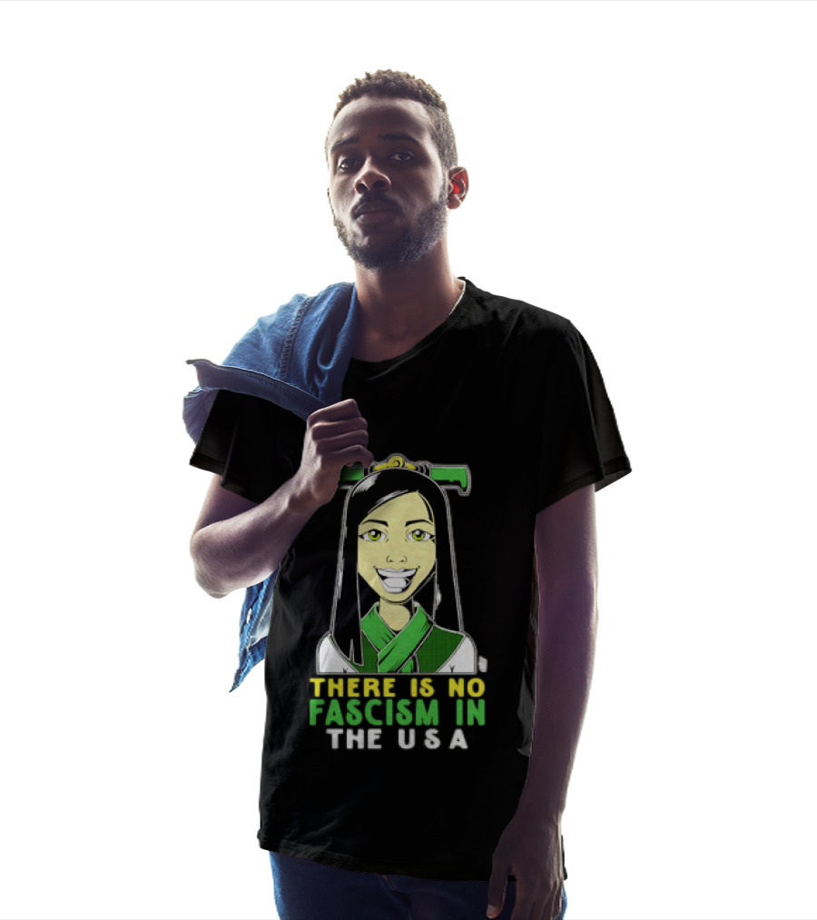 There Is No Fascism In The USA Green T-Shirt