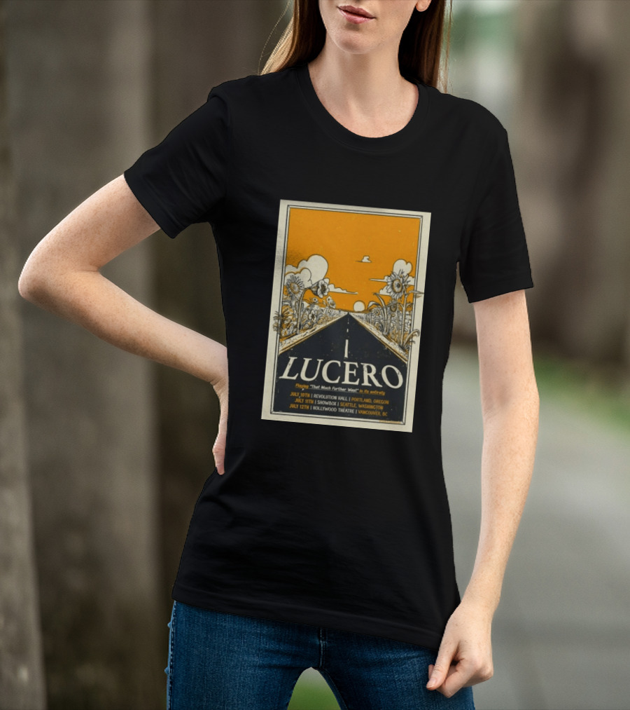 Lucero That Much Further West Tour 2026 Revolution Hall Showbox Hollywood Theatre T-Shirt