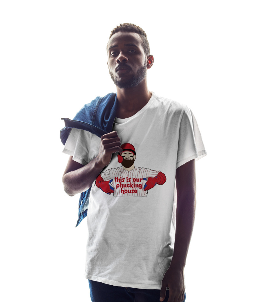 Philadelphia Phillies This Is Our Phucking House Baseball Player T-Shirt