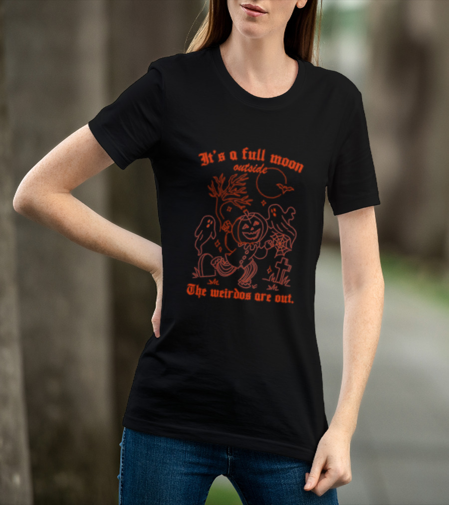 It's A Full Moon Halloween Pumpkin The Weirdos Are Out T-Shirt