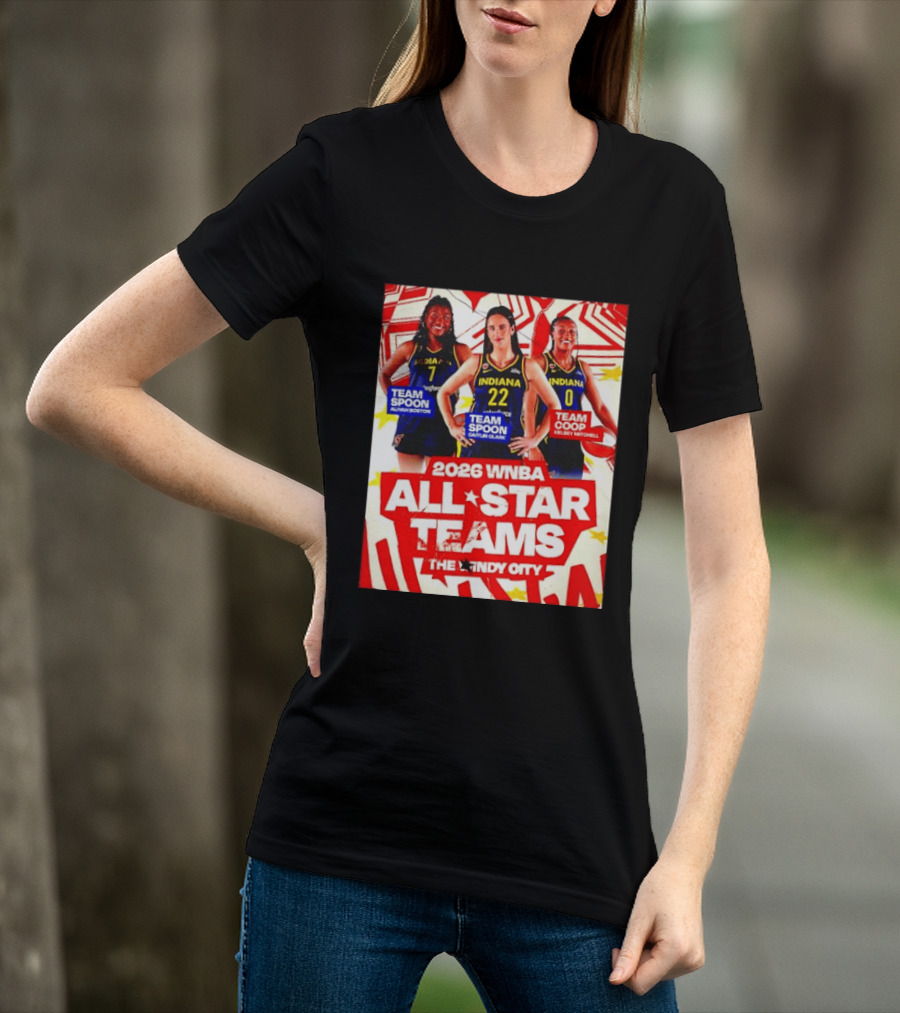 2026 WNBA All Star Teams Aliyah Boston Caitlin Clark Kelsey Mitchell The Indy City T-Shirt