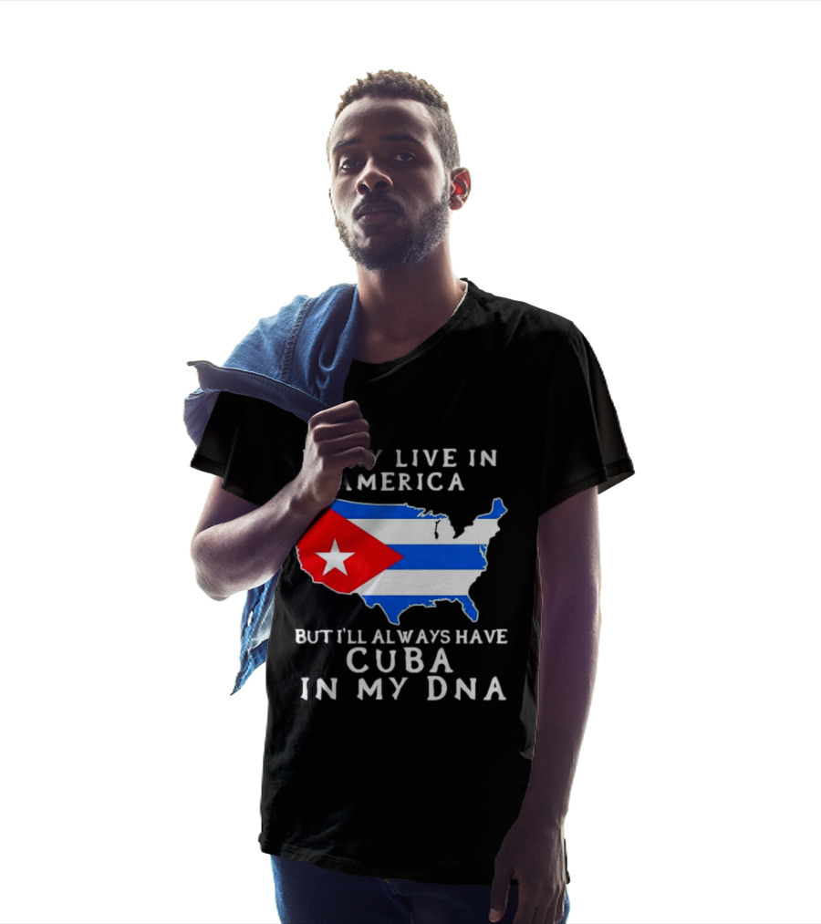 I May Live In America But I'll Always Have Cuba In My DNA Map Of United States T-Shirt