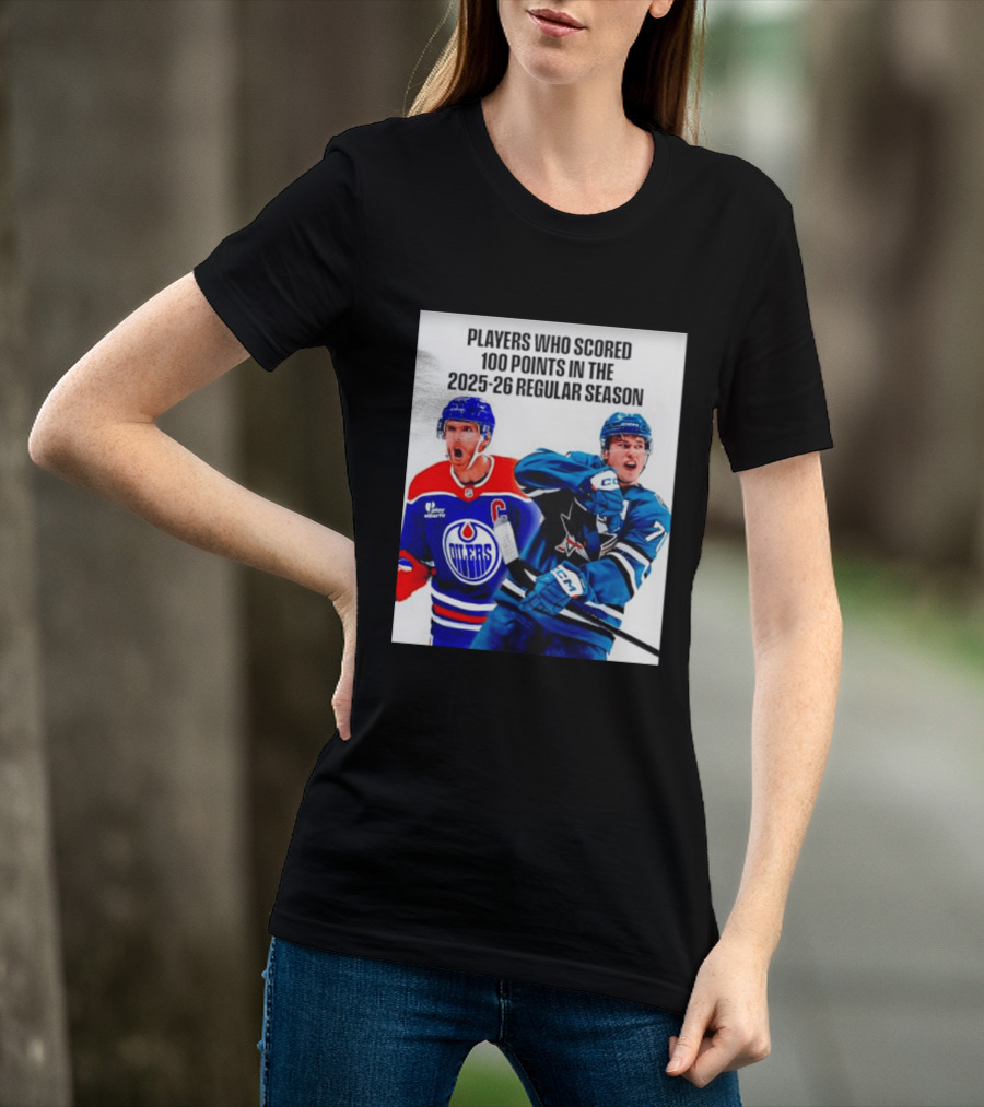 Edmonton Oilers San Jose Sharks 100 Points 2025 26 Regular Season Players T-Shirt