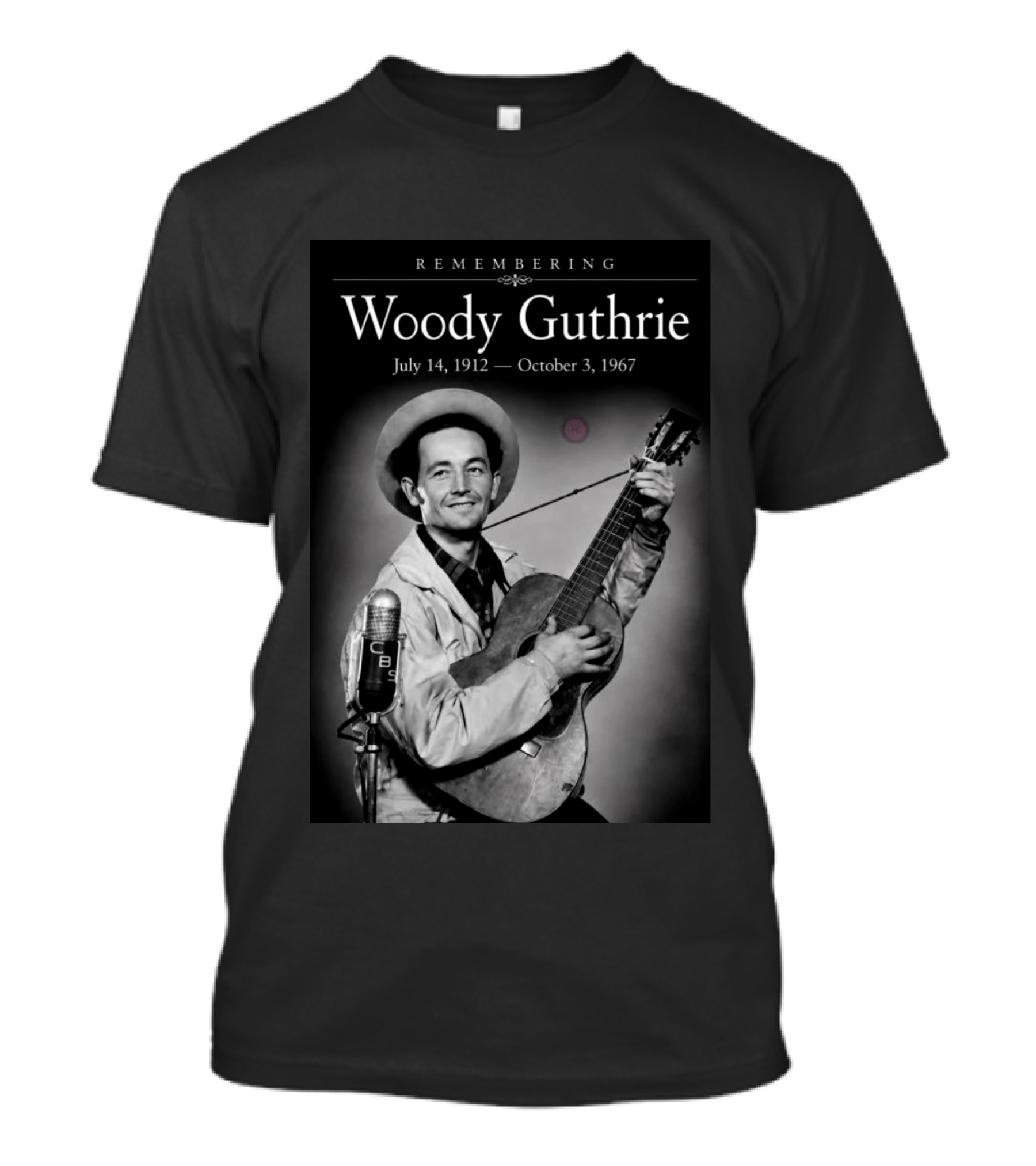 Remembering Woody Guthrie July 14 1912 October 3 1967 CBS Microphone Guitar Image T-Shirt