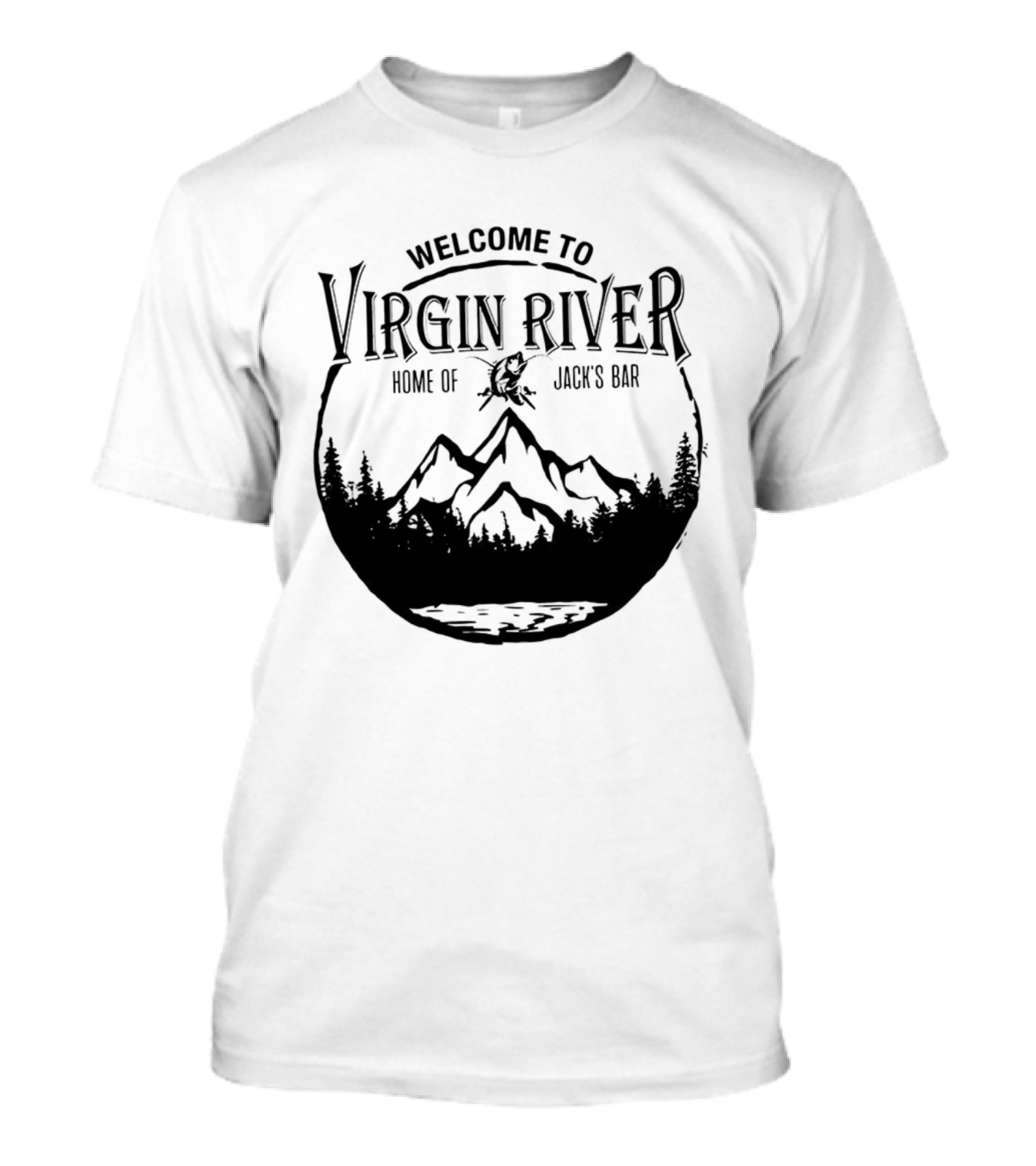 Welcome To Virgin River Home Of Jack's Bar Mountain Silhouette Pine Trees Circle T-Shirt