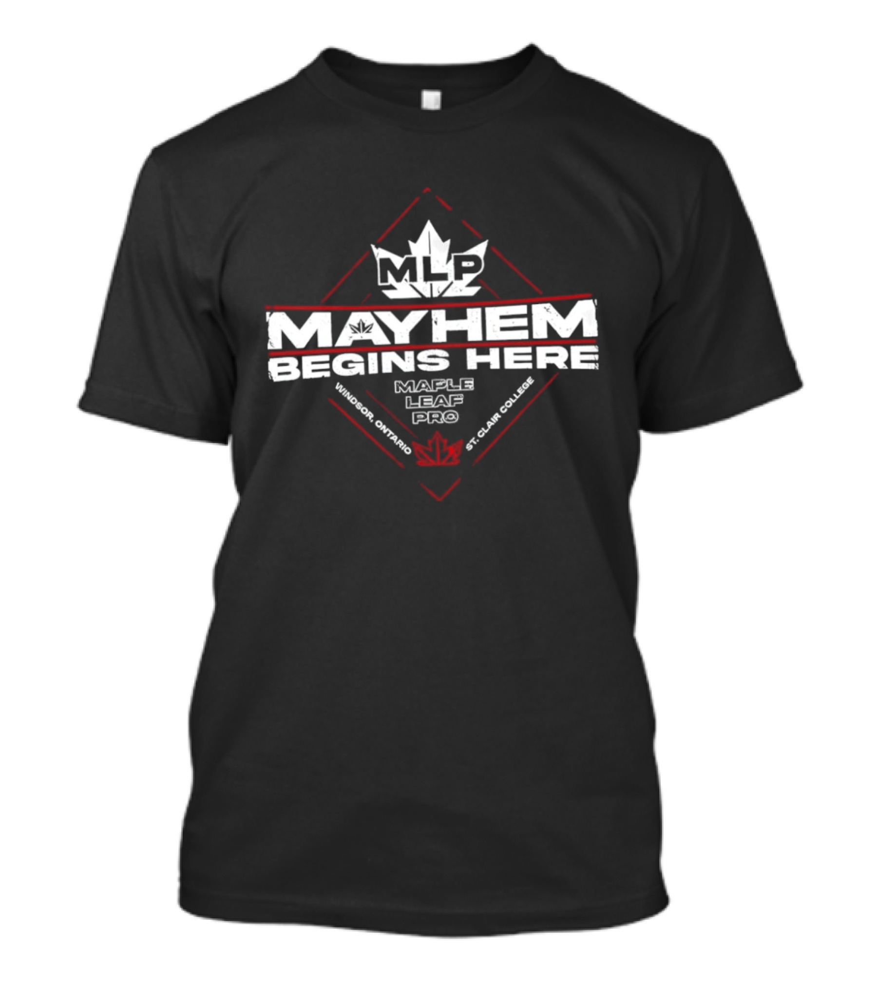 MLP Windsor St. Clair College Mayhem Begins Here Maple Leaf Pro T-Shirt