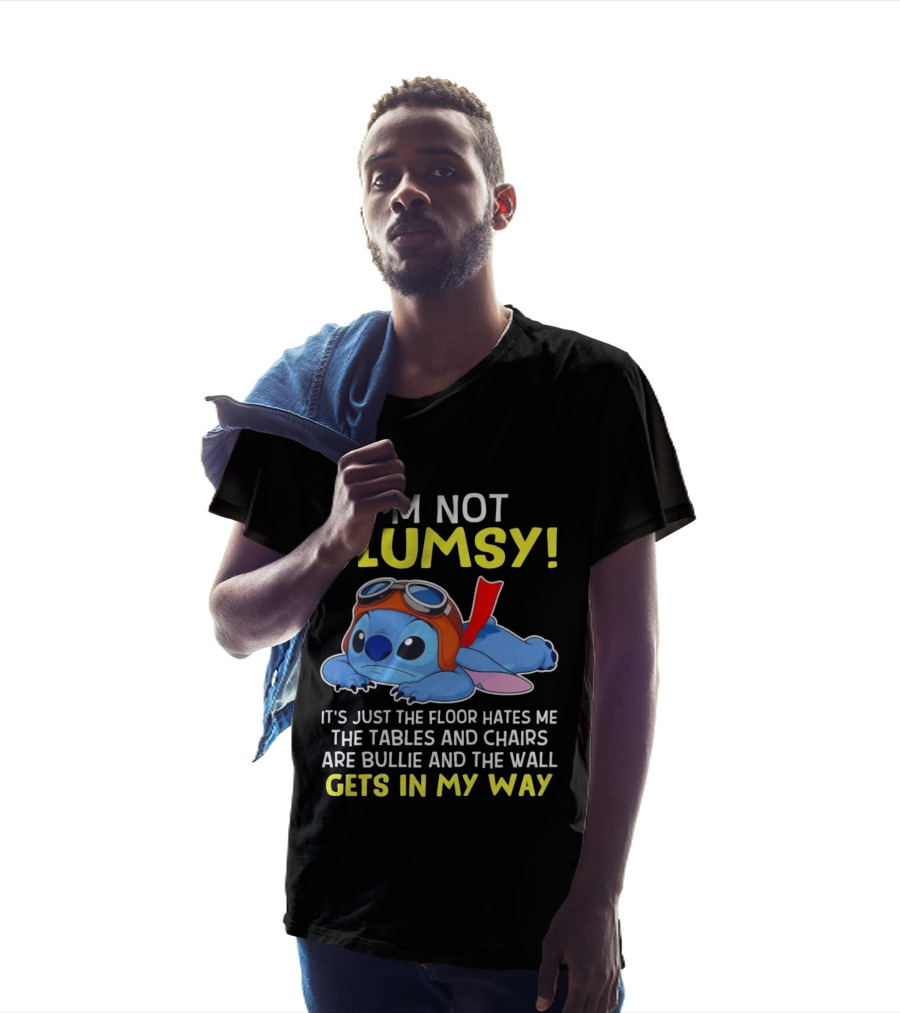 I'm Not Clumsy It's Just The Floor Hates Me The Tables And Chairs Are Bullies And The Wall Gets In My Way T-Shirt