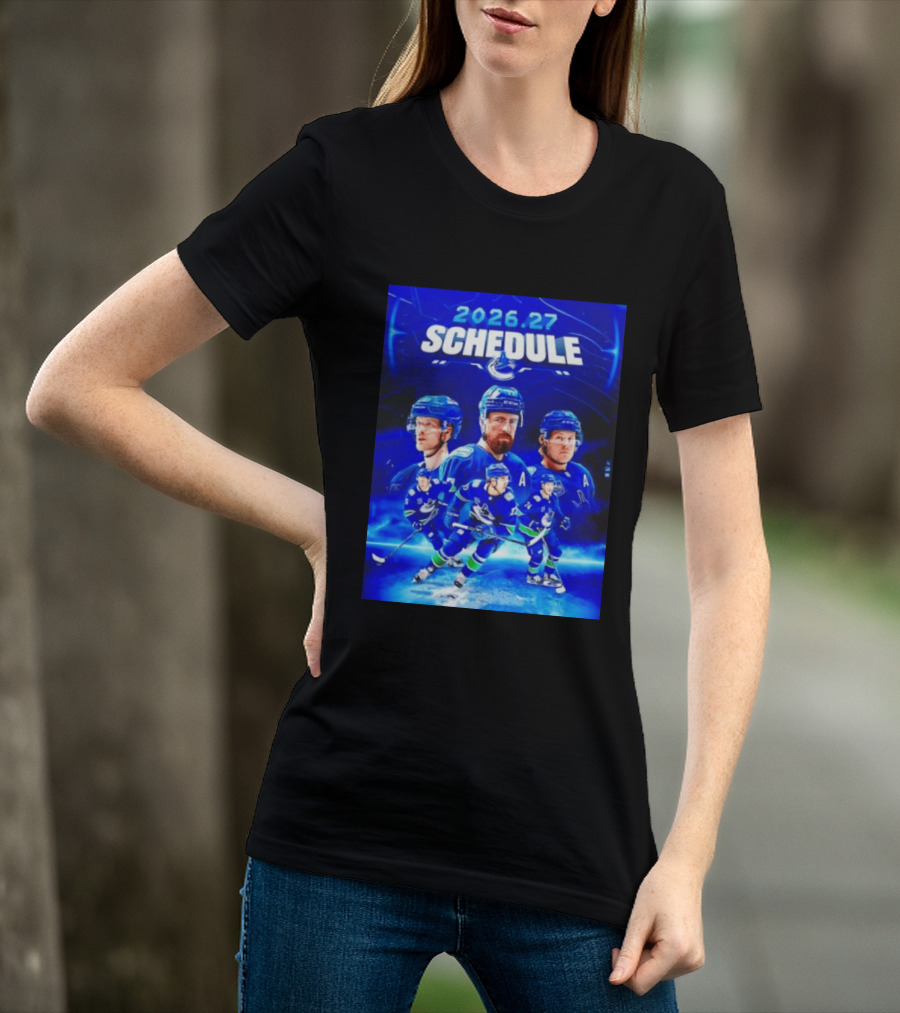 Vancouver Canucks 2026 27 Schedule Hockey Players And Team T-Shirt