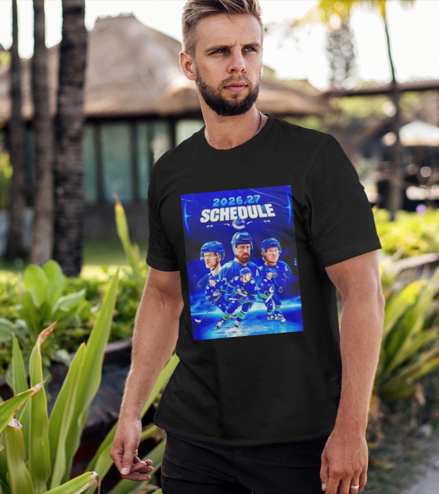 Vancouver Canucks 2026 27 Schedule Hockey Players And Team T-Shirt