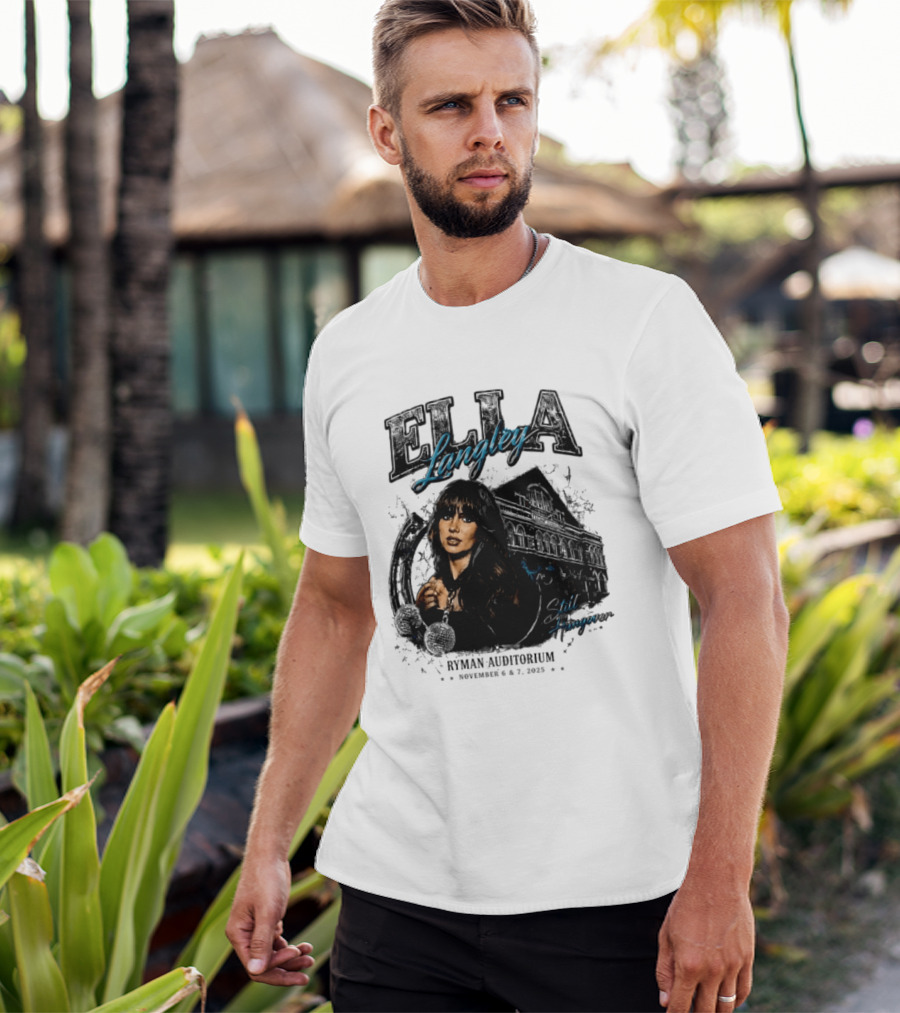 Elia Langley Ryman Auditorium Still Hungover Tour November 6 7 2025 T-Shirt