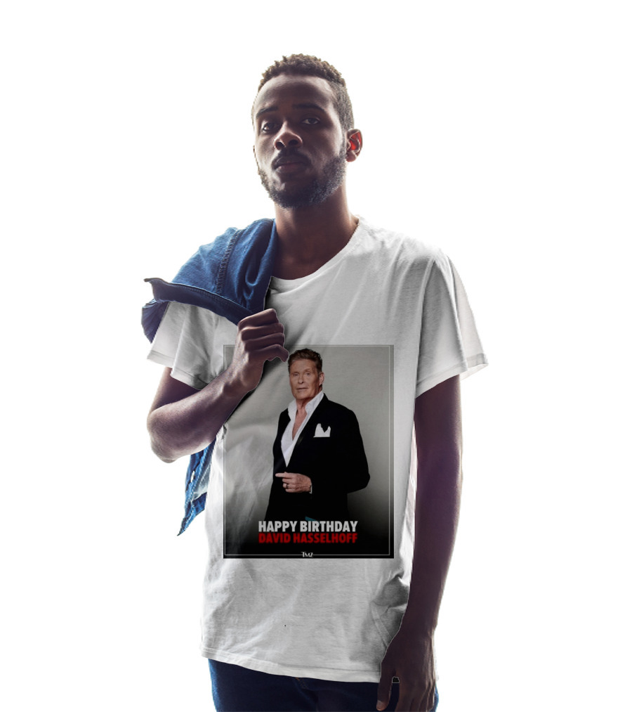 Happy Birthday David Hasselhoff Celebration By TMZ T-Shirt