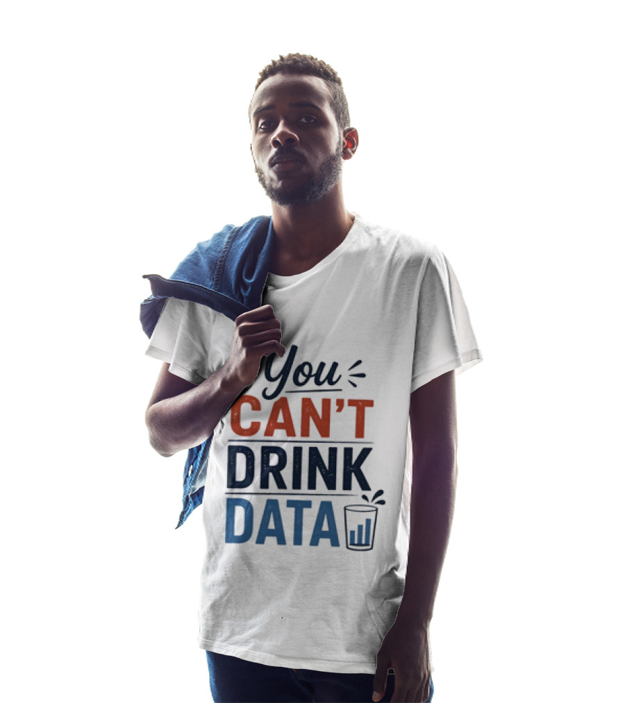 You Can't Drink Data With Glass Icon Fun Geek Humor T-Shirt