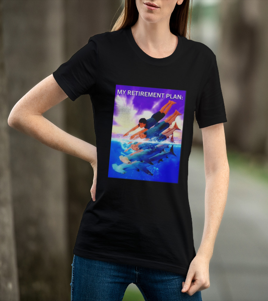 My Retirement Plan Hammerhead Shark Swimming Diving Adventure T-Shirt