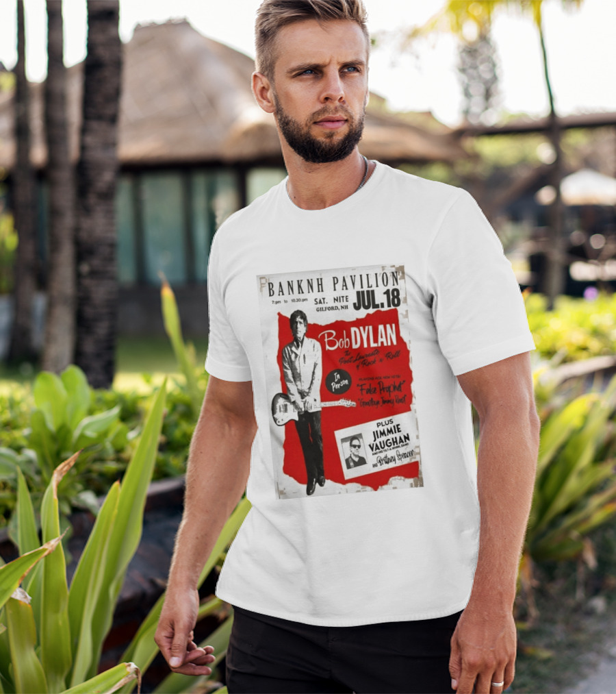 BANKNH Pavilion Gilford NH JUL 18 Bob Dylan Jimmie Vaughan Brittany Spencer False Prophet Goodbye Jimmy Reed T-Shirt