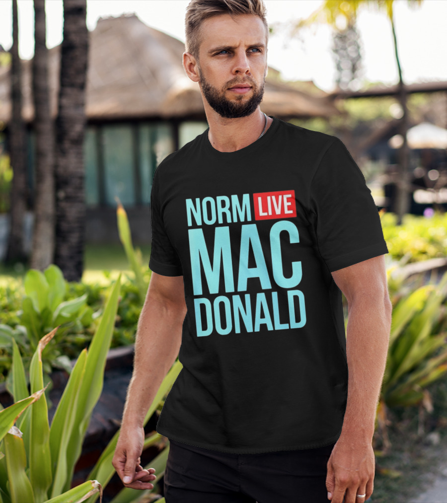 Norm Live Macdonald Patchez111 Norm Live Macdonald T-Shirt