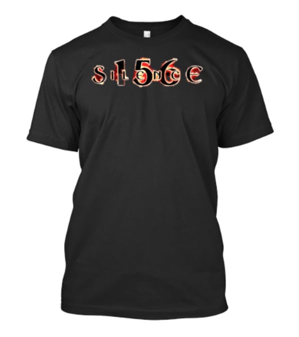 156 Silence Store Silence Death Isn't Release Fire T-Shirt