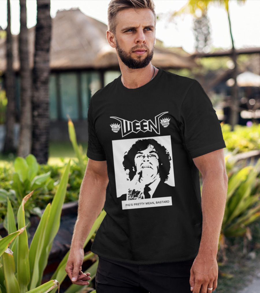 Ween Pig's Pretty Mean Bastard T-Shirt