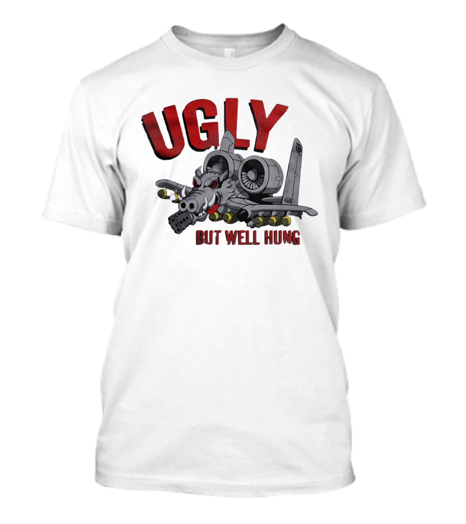 A 10 Warthog Ugly But Well Hung Military Aviation Humor T-Shirt