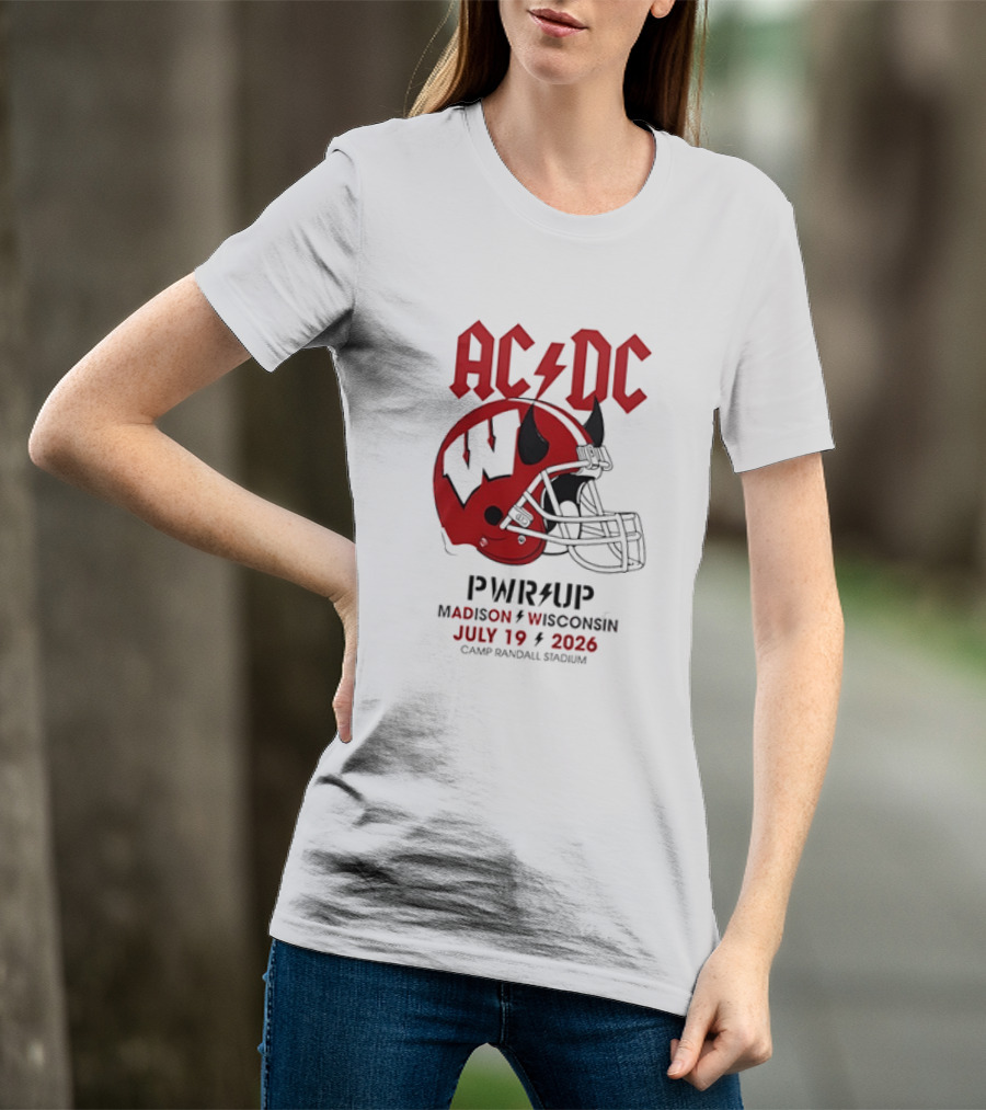 AC DC PWR UP Football Helmet Madison Wisconsin July 19 2026 Camp Randall Stadium T-Shirt