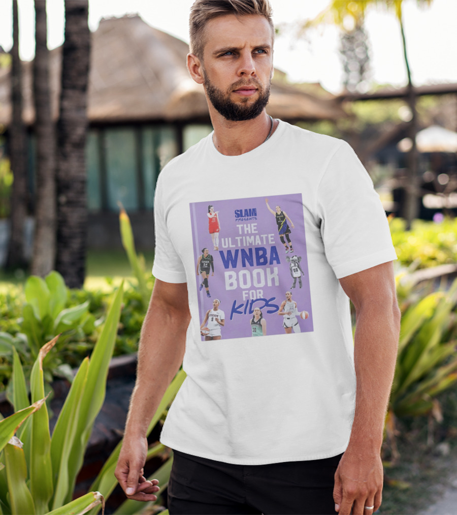 SLAM Presents The Ultimate WNBA Book For Kids T-Shirt