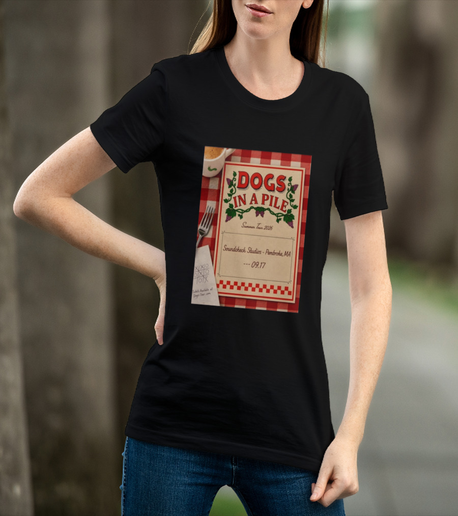 Dogs In A Pile Summer Tour 2026 Soundcheck Studios Pembroke MA September 17 Tickets At Dogs Tour.com T-Shirt