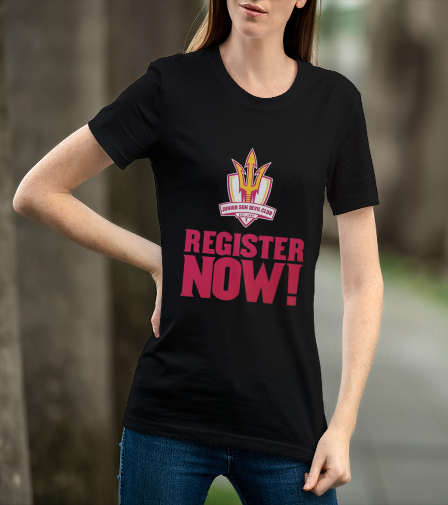 Junior Sun Devil Club Register Now Arizona State University Est 1947 T-Shirt
