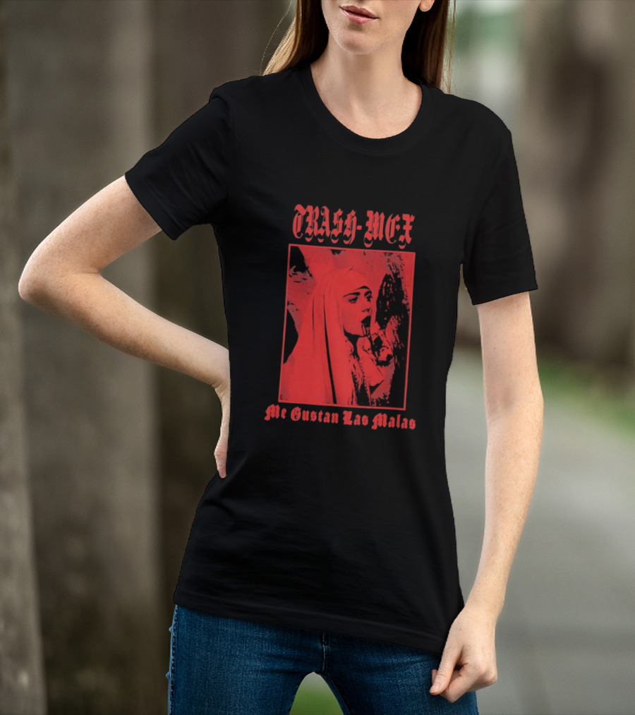 Trash Mex Me Gustan Las Malas Nun Iconic Red Nun T-Shirt