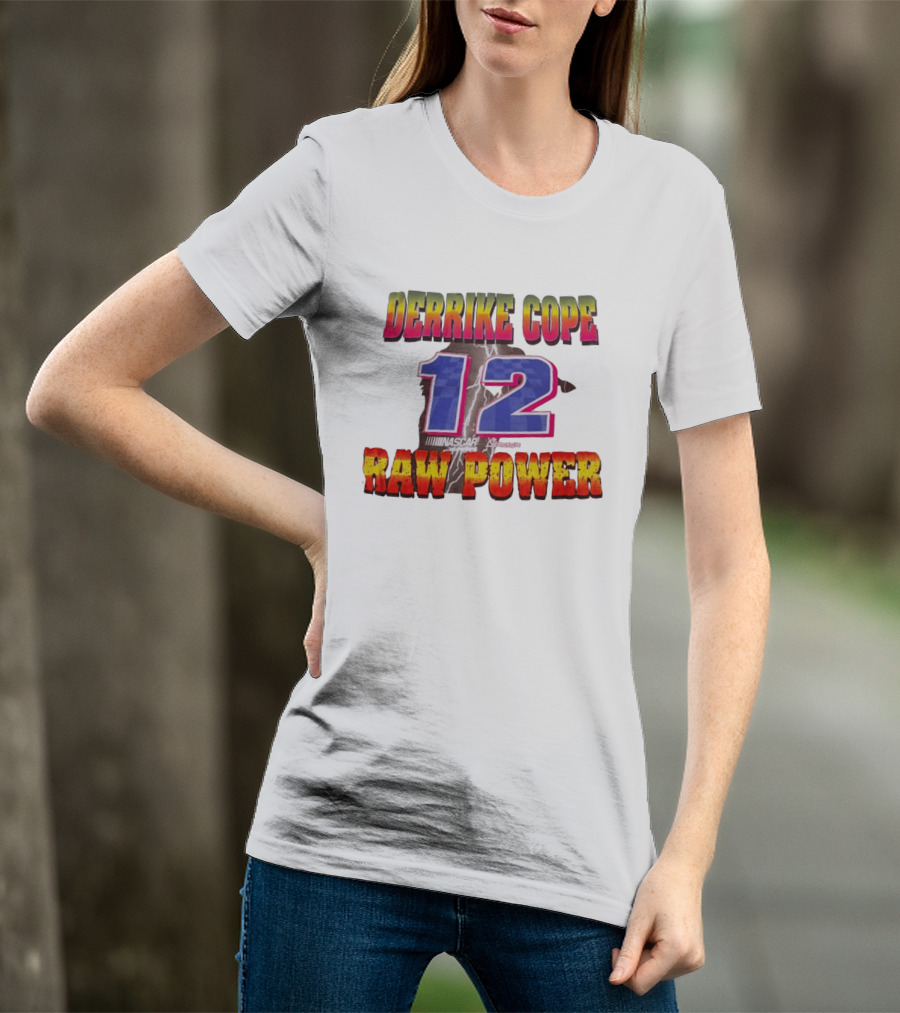 Derrike Cope NASCAR 12 Raw Power Racing T-Shirt