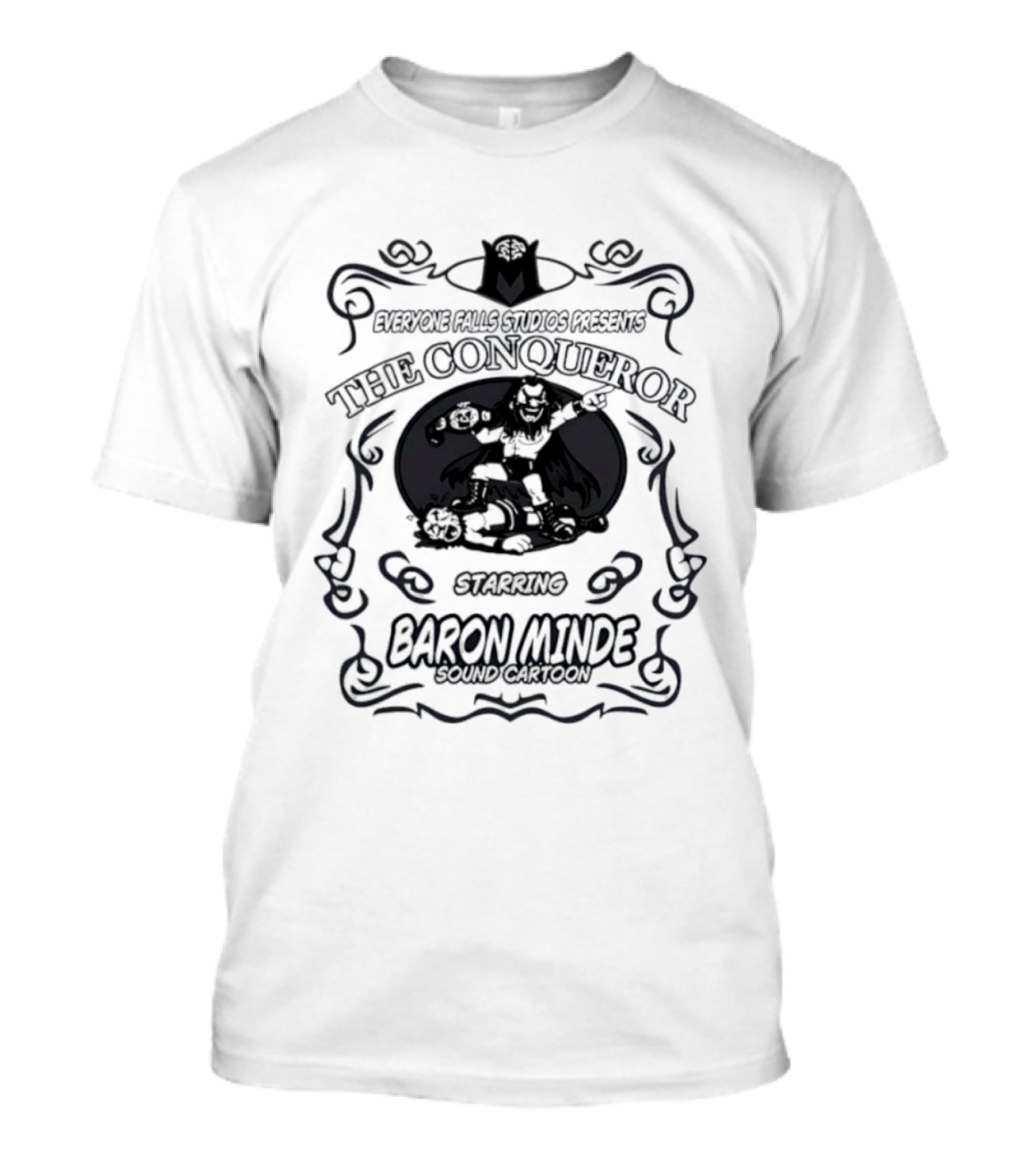 Everyone Falls Studios Presents The Conqueror Starring Baron Minde Sound Cartoon T-Shirt