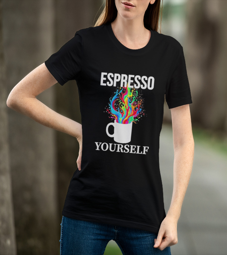 Espresso Yourself Vibrant Coffee Cup Caffeine Splash T-Shirt