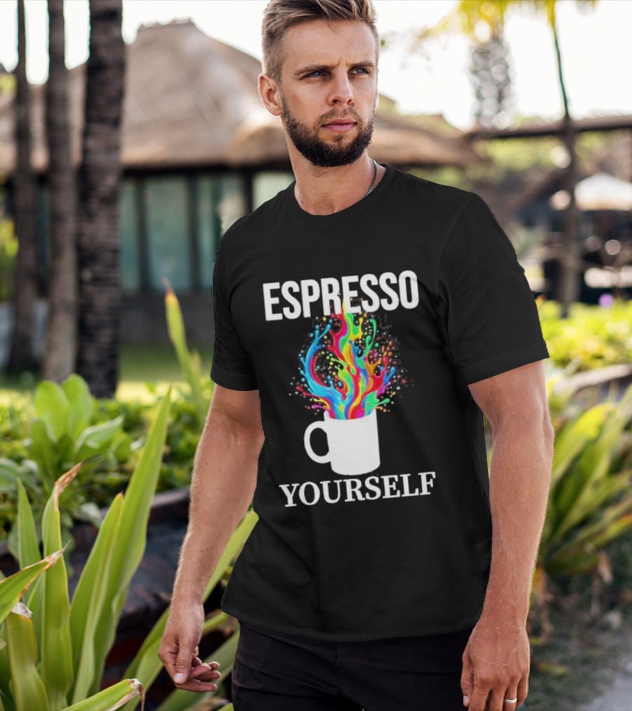 Espresso Yourself Vibrant Coffee Cup Caffeine Splash T-Shirt