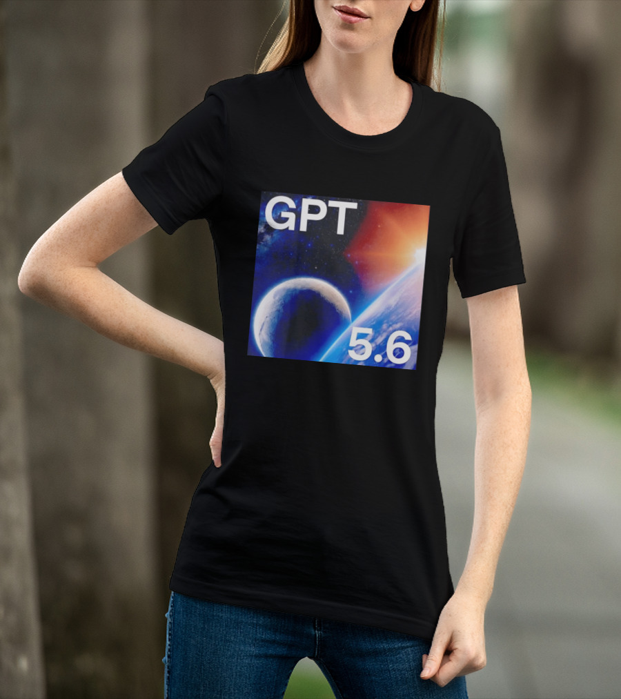 GPT 5.6 Space Planet Universe Cosmic Exploration T-Shirt