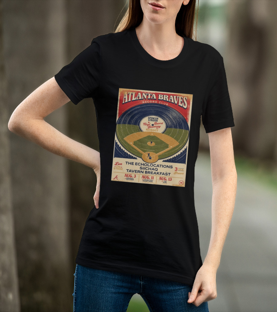 Atlanta Braves Record Club Spencer Strider Vinyl Record Giveaway Night The Echolocations Siichaq Tavern Breakfast Live Local Shows August T-Shirt