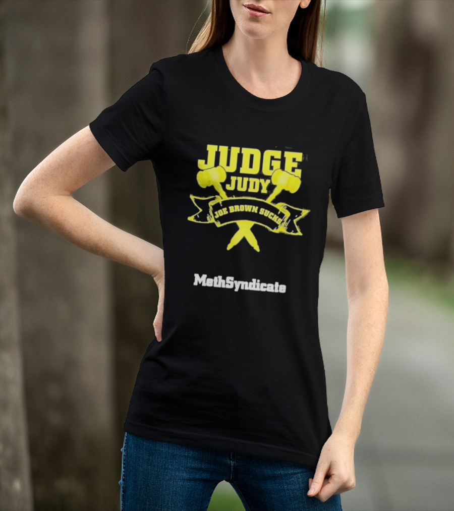 Judge Judy Joe Brown Sucks MethSyndicate T-Shirt