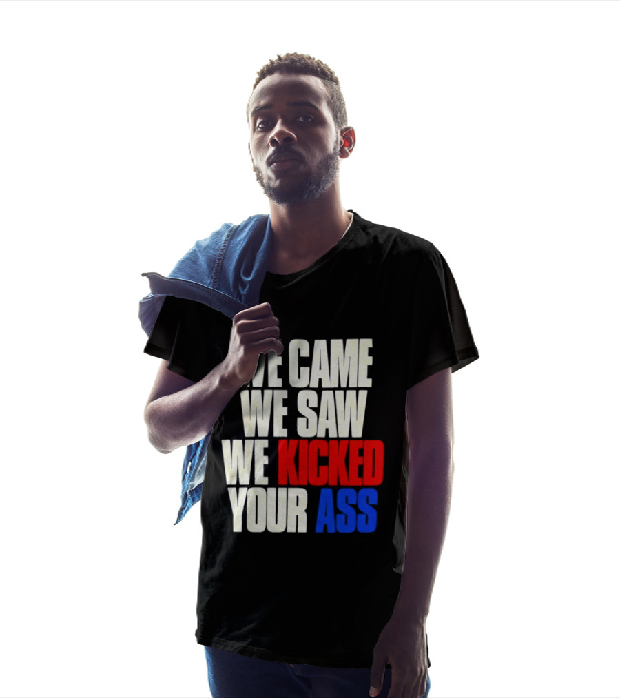 We Came We Saw We Kicked Your Ass Retro Bold Empowerment T-Shirt