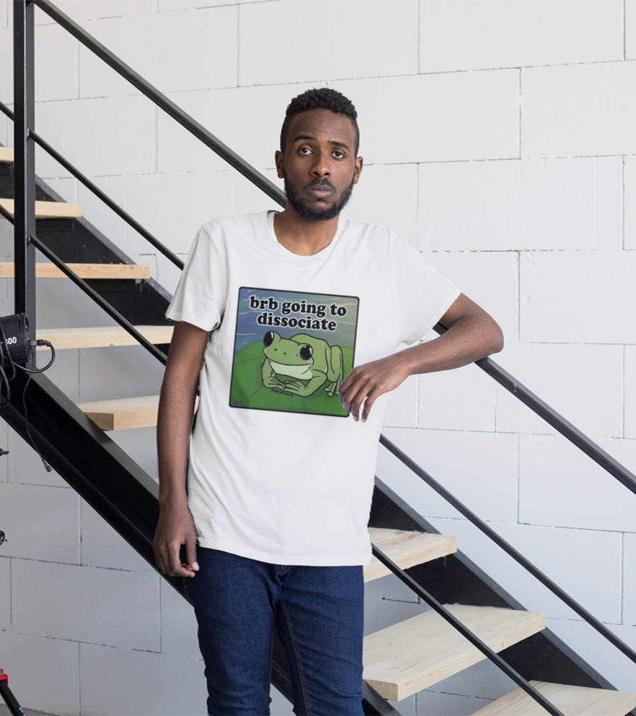 Brb Going To Dissociate Frog Meme Sad T-Shirt